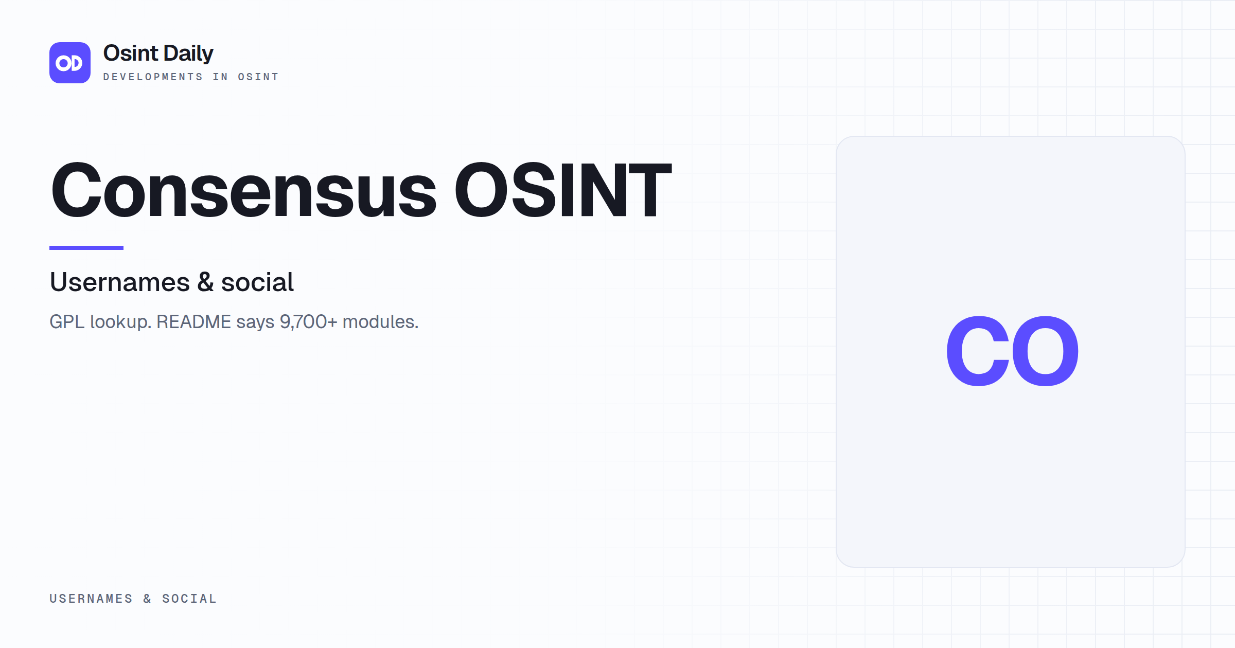 Osint Daily cover for Consensus OSINT, under Usernames & social, published 16 Oct 2026. The right side is a monogram because no capture is filed. GPL lookup. README says 9,700+ modules.