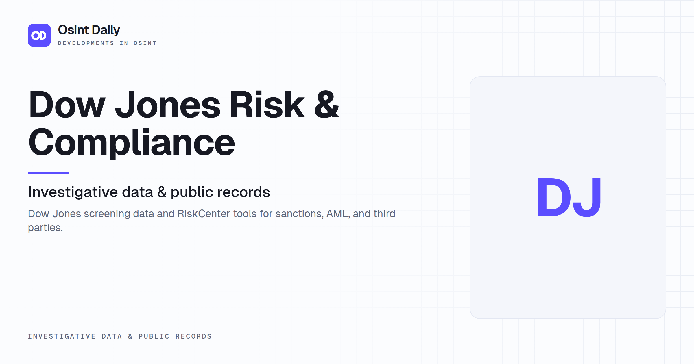 Osint Daily cover for Dow Jones Risk & Compliance, under Investigative data & public records, published 16 Oct 2026. The right side is a monogram because no capture is filed. Dow Jones screening.