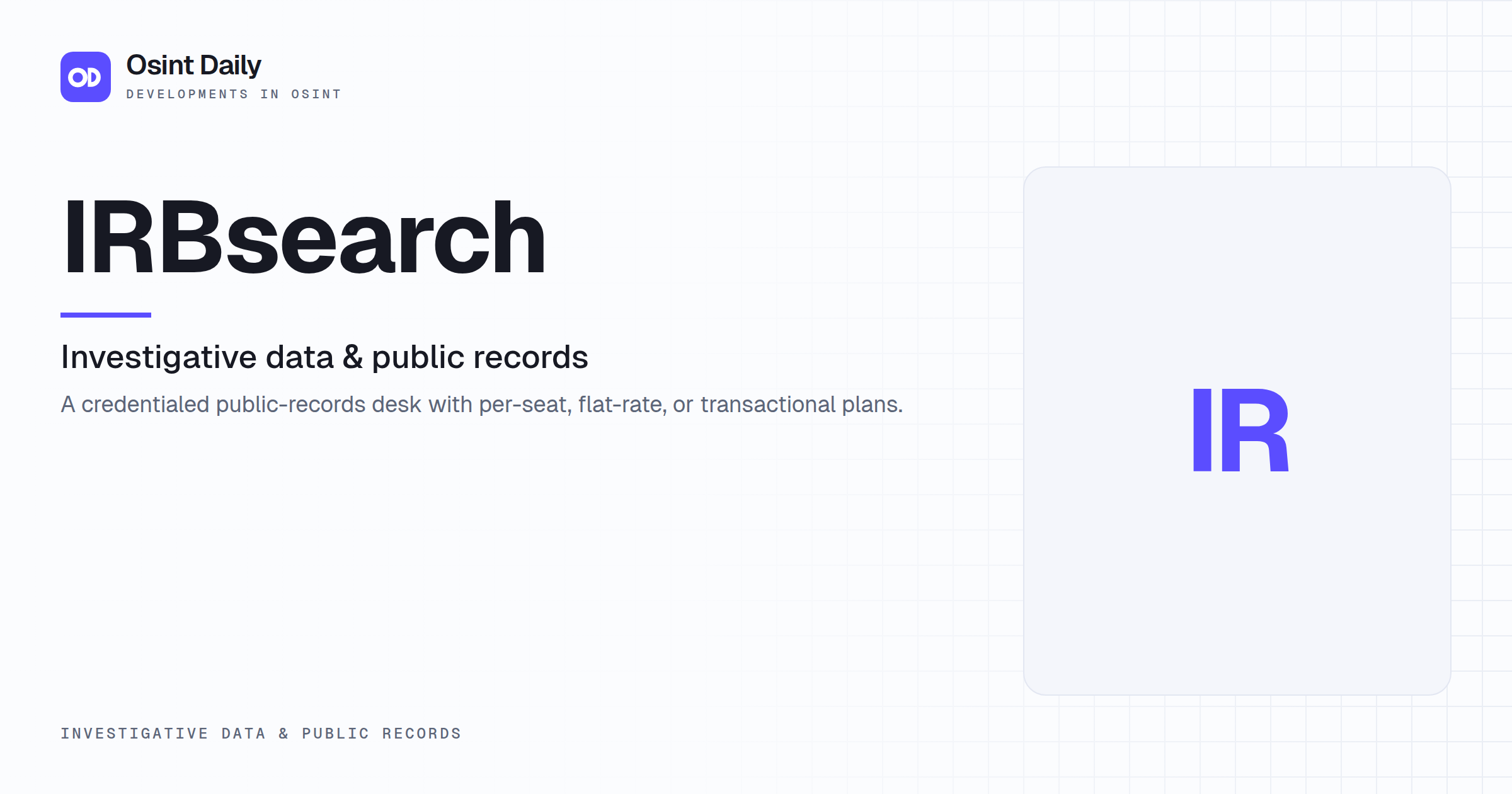 Osint Daily cover for IRBsearch, under Investigative data & public records, published 16 Oct 2026. The right side is a monogram because no capture is filed. A credentialed public-records desk with.
