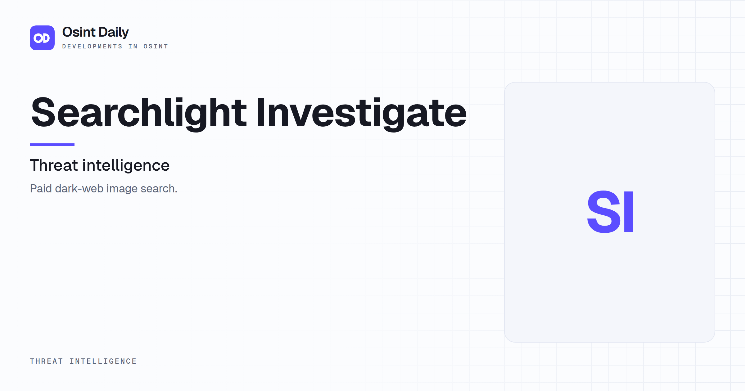 Osint Daily cover for Searchlight Investigate, under Threat intelligence, published 16 Oct 2026. The right side is a monogram because no capture is filed. Paid dark-web image search.