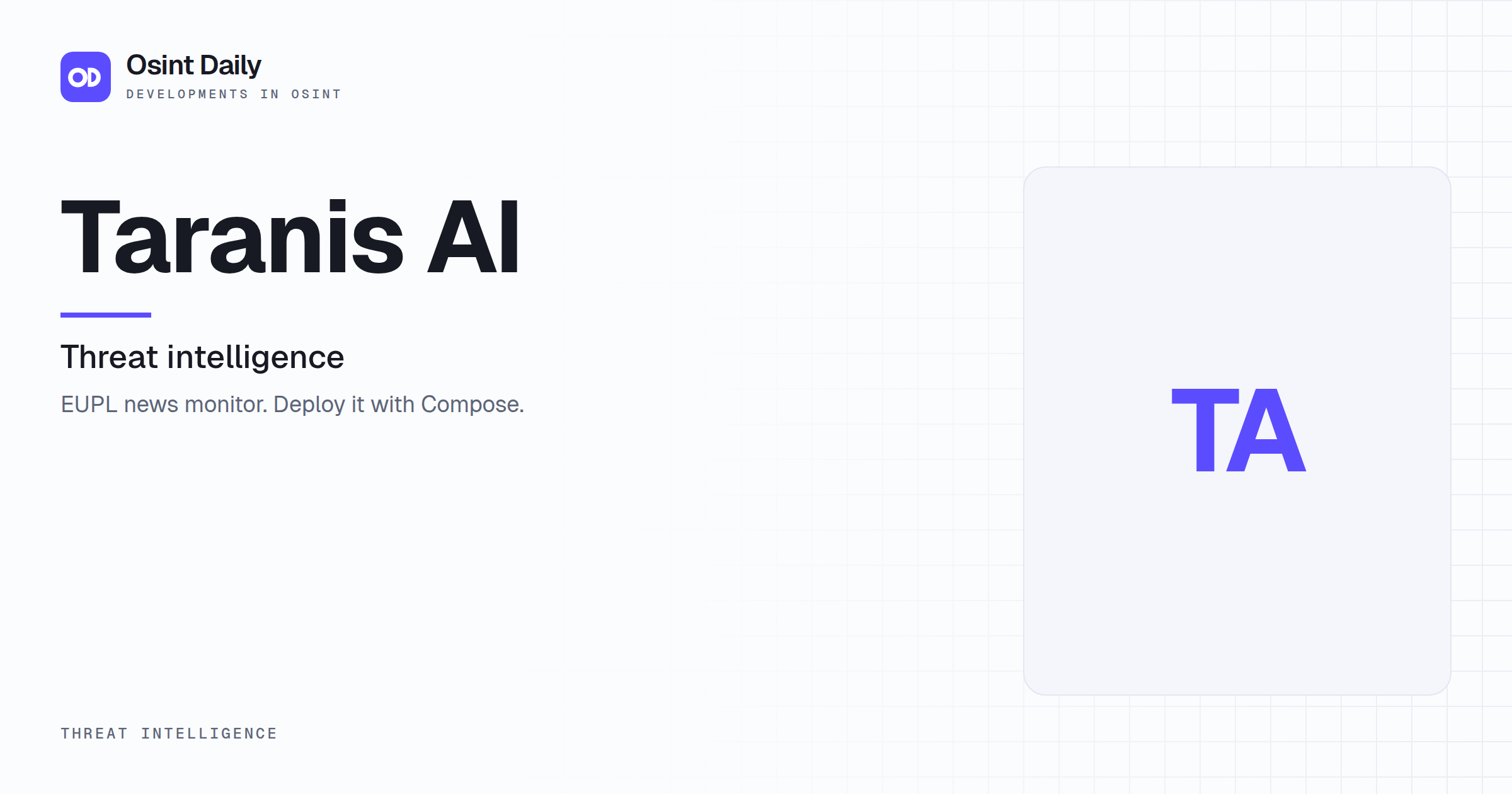 Osint Daily cover for Taranis AI, under Threat intelligence, published 16 Oct 2026. The right side is a monogram because no capture is filed. EUPL news monitor. Deploy it with Compose.