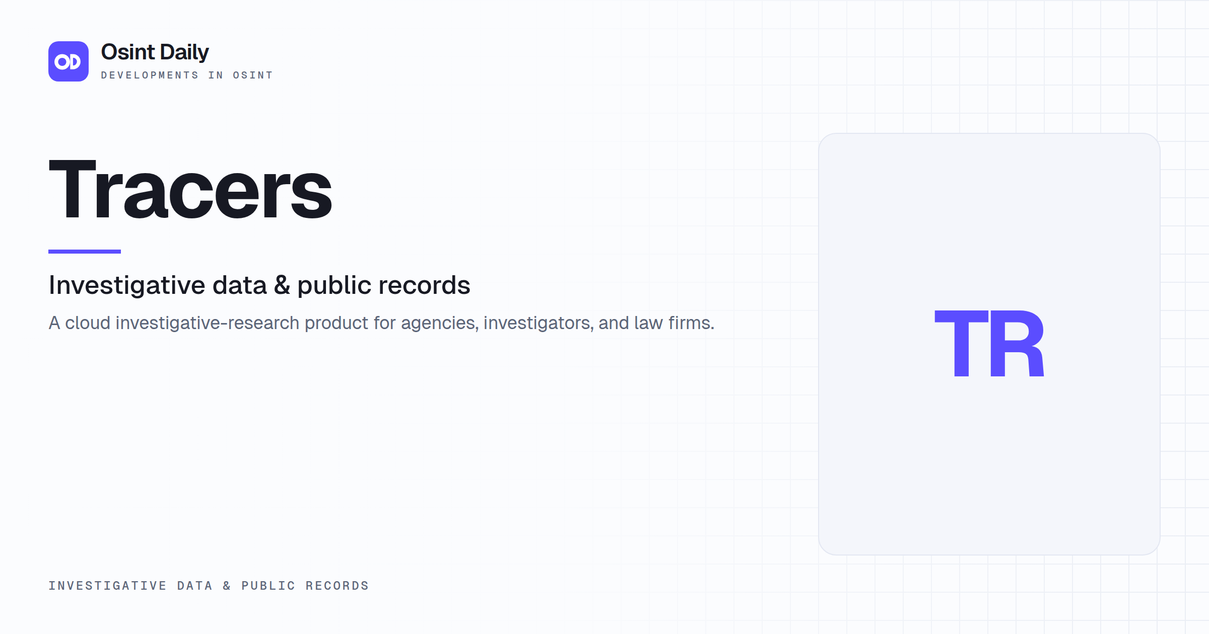 Osint Daily cover for Tracers, under Investigative data & public records, published 16 Oct 2026. The right side is a monogram because no capture is filed. A cloud investigative-research product for.